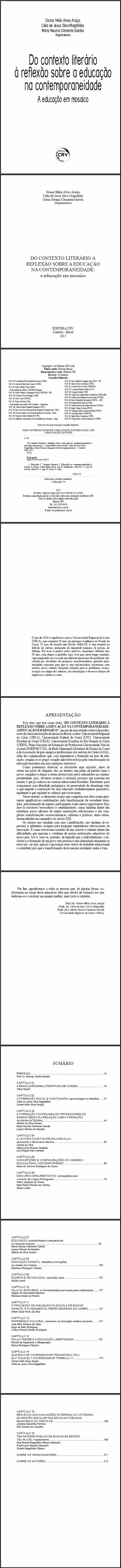 DO CONTEXTO LITERÁRIO À REFLEXÃO SOBRE A EDUCAÇÃO NA CONTEMPORANEIDADE:<br> a educação em mosaico